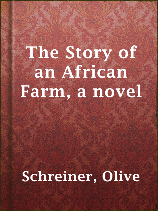 Upplýsingar um The Story of an African Farm, a novel eftir Olive Schreiner - Til útláns